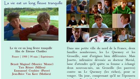 La vie est un long fleuve tranquille